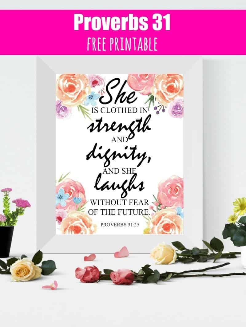 She is clothed in strength and dignity....Proverbs 31:25 print with flowers in frame - free download