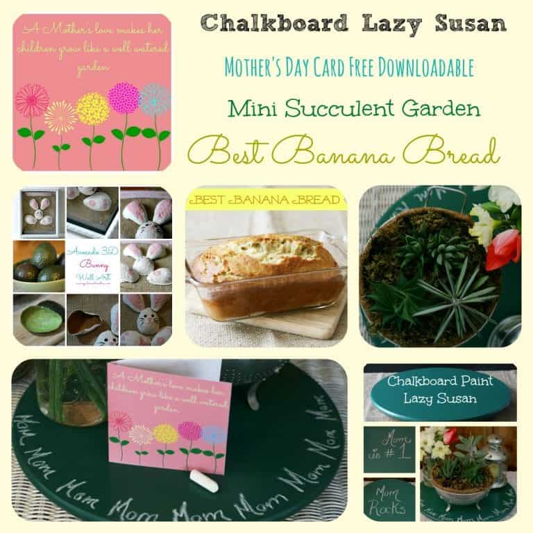 Chalkboard Paint, Lazy Susan, Succulents, Banana Bread and a Bunny