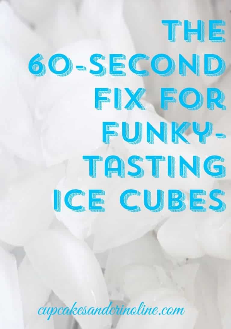 The 60-Second Fix for Funky-Tasting Ice Cubes from cupcakesandcrinoline.com