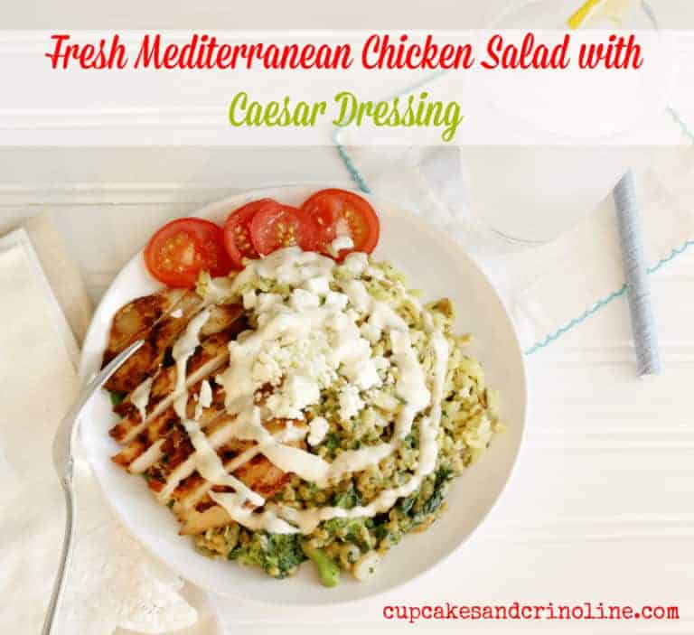 Fresh Mediterranean Chicken Salad with Caesar Dressing from cupcakesandcrinoline.com