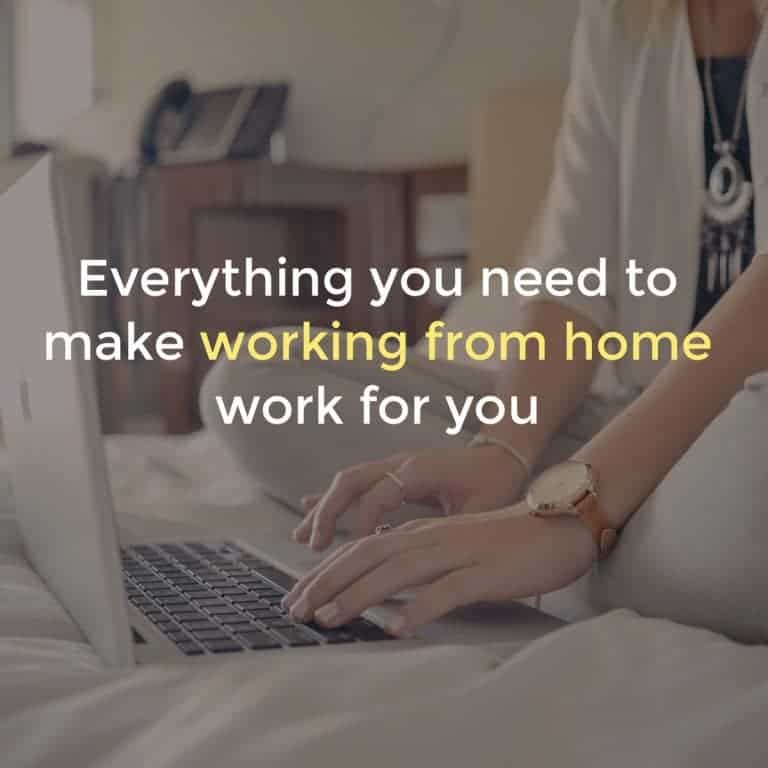Everything you need to make working from home work for you