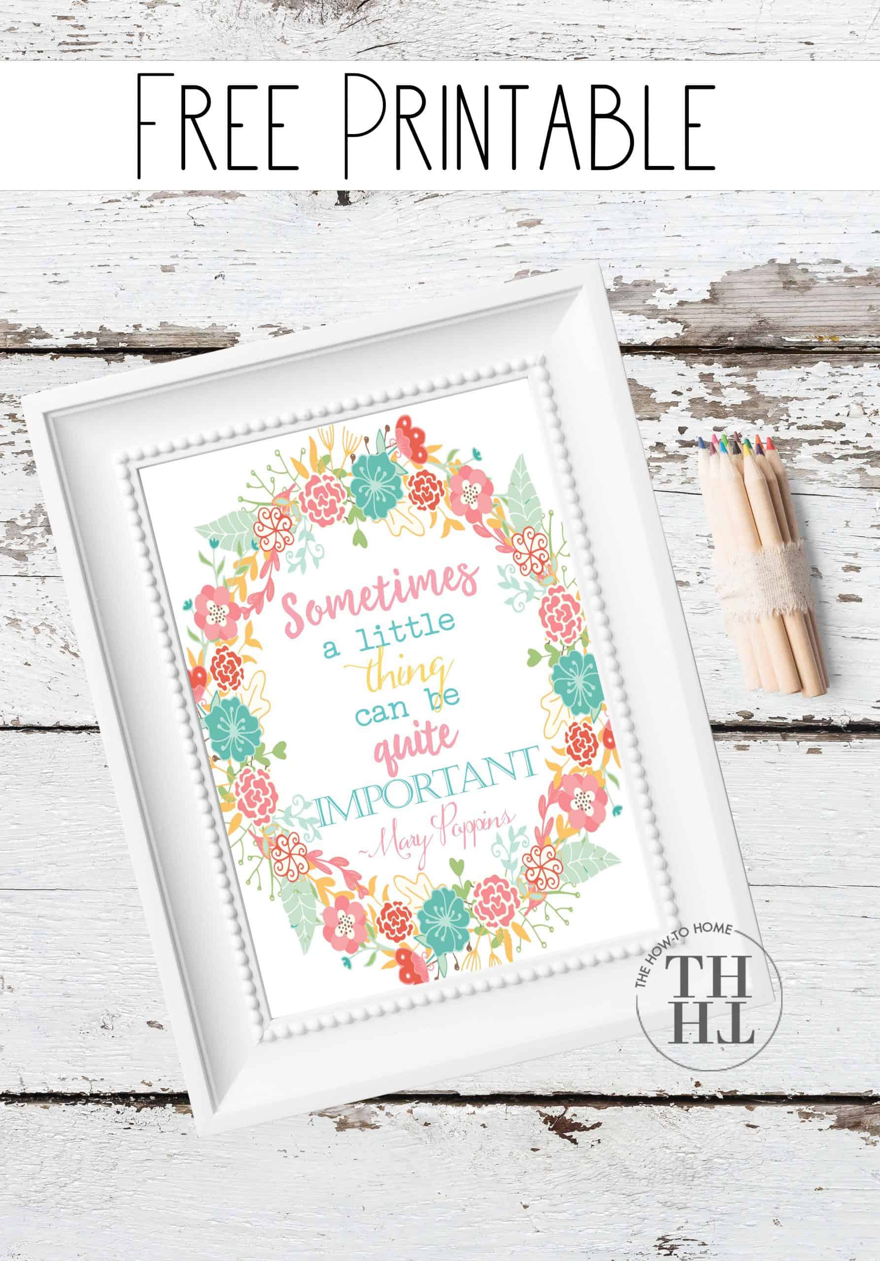 the little things make a huge difference free printable the how to home