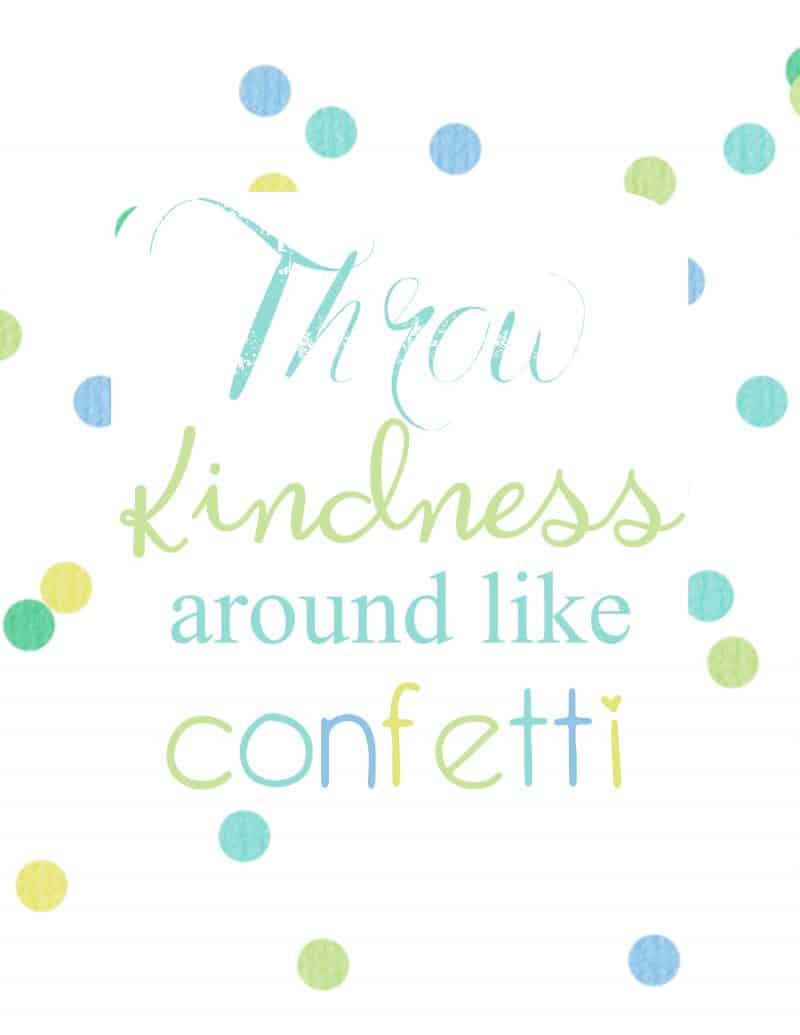 Throw Kindness Around Like Confetti Free Printables - The How-To Home