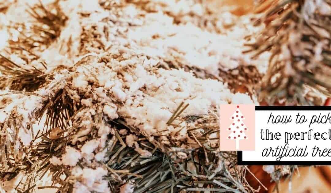 4 Tips for How To Pick the Perfect Artificial Tree