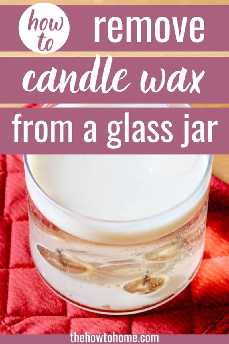 How to Remove Wax and Upcycle Candle Jars