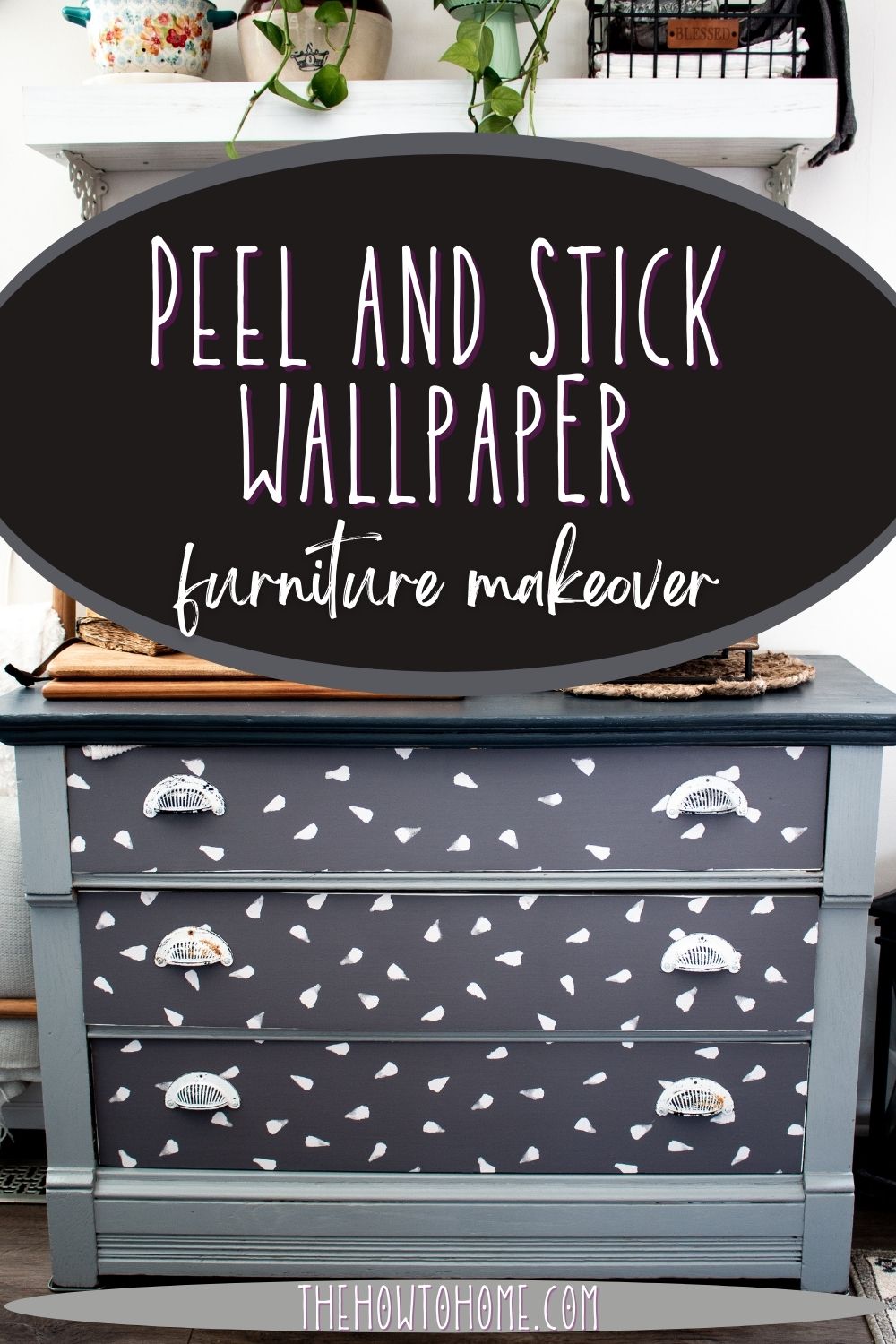Dresser Makeover Using Peel and Stick Wallpaper and Paint The HowTo Home