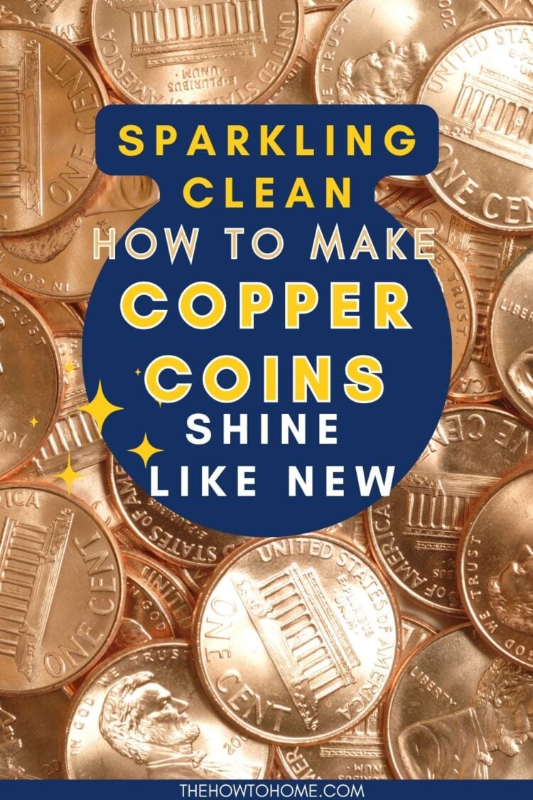 6 Ways to Clean Copper Coins Easily The HowTo Home